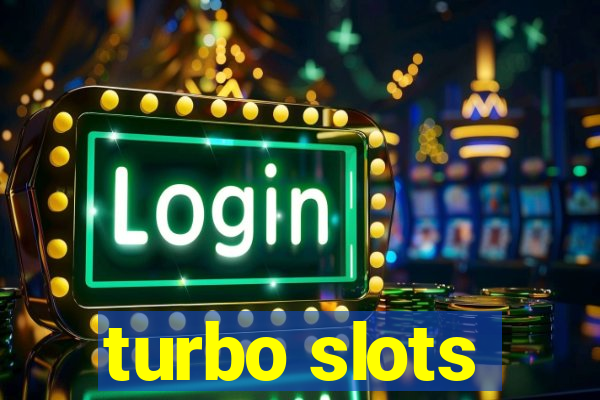 turbo slots